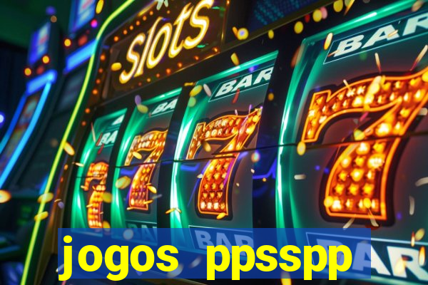 jogos ppsspp download android